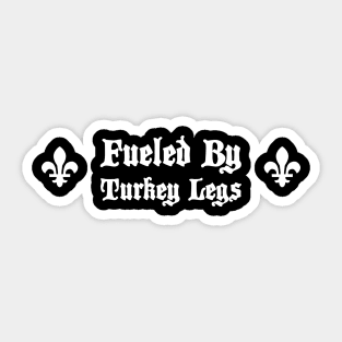 Turkey Legs | Funny Renaissance Festival Design Sticker